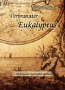 Verbrannter Eukalyptus - Historischer Australien-Roman - Silke Ellenbeck - 9783944028705