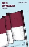 Bertram, M: BFC Dynamo - BERTRAM,  Marco ; Willmann, Frank - 9783944068381