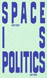 Space is Politics - Hans Teerds - 9783944074597