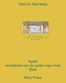 Take On Add Away - AgwA ; Architecten Jan de Vylder Inge Vinck - 9783944074627