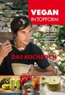 Vegan in Topform - das Kochbuch - Brendan Brazier - 9783944125176