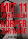 Mit 11 wurde mein Körper zur Ware - COHEN,  Kerry - 9783944154206