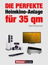 Die perfekte Heimkino-Anlage für 35 qm - Robert Glueckshoefer - 9783944185439