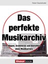 Das perfekte Musikarchiv - Robert Glueckshoefer - 9783944185712