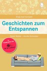 Geschichten zum Entspannen - Natali Mallek ; Annika Schneider - 9783944360737
