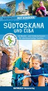 Naturzeit mit Kindern: Südtoskana und Elba - Stefanie Holtkamp ; Inge Kraus - 9783944378510