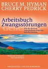 Arbeitsbuch Zwangsstörungen - Bruce M. Hyman ; Cherry Pedrick - 9783944476018