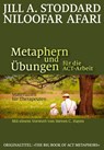 Metaphern und Übungen für die ACT-Arbeit - Jill A. Stoddard ; Niloofar Afari - 9783944476155