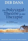 Die Polyvagal-Theorie in der Therapie - Deb Dana - 9783944476292