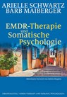 EMDR-Therapie & Somatische Psychologie - Arielle Schwartz ; Barb Maiberger - 9783944476322