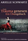 Vom Trauma genesen - ein Übungsbuch - Arielle Schwartz - 9783944476339
