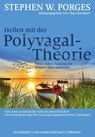 Heilen mit der Polyvagal-Theorie - Stephen W. Porges - 9783944476391