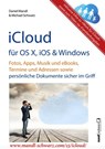 iCloud auf Mac (OS X), Apple-Mobilgeräten (iOS) und auf Windows-PC - Michael Schwarz ; Daniel Mandl - 9783944519418