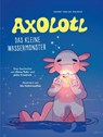 Axolotl - Elena Rahr ; Jette Friedrich - 9783944575254