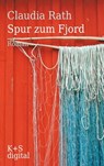 Spur zum Fjord - Claudia Rath - 9783944576497