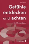 Gefühle entdecken und achten - Klaus Blaser - 9783944615318