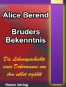 Bruders Bekenntnis - Alice Berend - 9783944621104