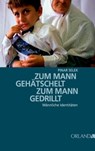 Zum Mann gehätschelt. Zum Mann gedrillt. - Pinar Selek - 9783944666112