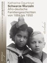 Schwarze Wurzeln - Katharina Oguntoye - 9783944666792