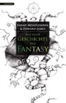 Eine kurze Geschichte der Fantasy - Farah Mendlesohn ; Edward James - 9783944720258