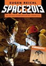 SPACE 2013 - Eugen Reichl ; Stefan Schiessl ; Peter Schramm ; Heimo Gnilka ; Thomas Krieger - 9783944819044
