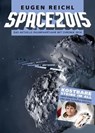 SPACE2015 - Eugen Reichl ; Peter Schramm ; Stefan Schiessl - 9783944819075