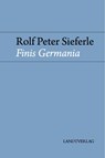 Finis Germania - Rolf Peter Sieferle - 9783944872902