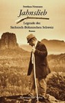 Jahnslieb - Legende der Sächsisch-Böhmischen Schweiz - Swetlana Neumann - 9783944879208