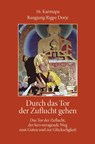 Durch das Tor der Zuflucht gehen - Rangjiung Rigpe Dorje - 9783944885377