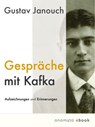 Gespräche mit Kafka - Gustav Janouch - 9783944891316