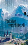 Todsicher verschlüsselt - Arno Wilhelm - 9783944936666