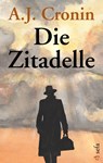 Die Zitadelle - A. J. Cronin - 9783945090992