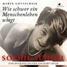 Sophie Scholl. Wie schwer ein Menschenleben wiegt -  - 9783945095362