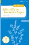 Selbsthilfe bei Trockenen Augen - SCHÜLER,  Brigitte - 9783945150344