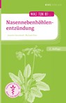 Was tun bei Nasennebenhöhlenentzündung - Annette Kerckhoff ;  Michael Elies - 9783945150467