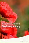 Naturheilkundliche Sterbebegleitung - Kristin Peters - 9783945150870