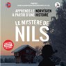 Le mystere de Nils. Partie 1 - Cours de norvegien pour debutants (A1/A2). Apprends le norvegien a partir d'une histoire. - Werner Skalla - 9783945174159