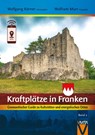 Kraftplätze in Franken 2 - Wolfgang Körner - 9783945181119