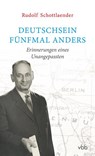 Deutschsein fünfmal anders - Rudolf Schottlaender - 9783945256398
