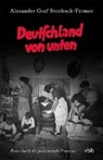 Stenbock-Fermor, A: Deutschland von unten - STENBOCK-FERMOR,  Alexander Graf - 9783945256527