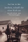 Jochen, schaff dir eine Kuh an - BOK,  Pauline de - 9783945256671