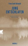 Jung entschlafen - Frans Eemil Sillanpää - 9783945370148