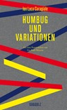 Humbug und Variationen - Ion Luca Caragiale - 9783945370162