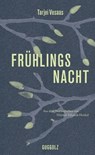 Frühlingsnacht - Tarjei Vesaas ; Hanne Ørstavik - 9783945370599