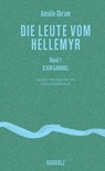 Die Leute vom Hellemyr, Band 1 - Amalie Skram ; Christel Hildebrandt - 9783945370681