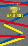 Humbug und Variationen - Ion Luca Caragiale ; Dana Grigorcea - 9783945370988