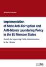 Implementation of State Anti-Corruption and Anti-Money Laundering Policy in the EU Member States - Michele Sciurba - 9783945400630