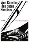 Vom Künstler des guten Sterbens - Bruno Szturm - 9783945400838