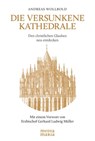 Die versunkene Kathedrale - Andreas Wollbold - 9783945401422