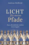 Licht für meine Pfade - Andreas Wollbold - 9783945401439